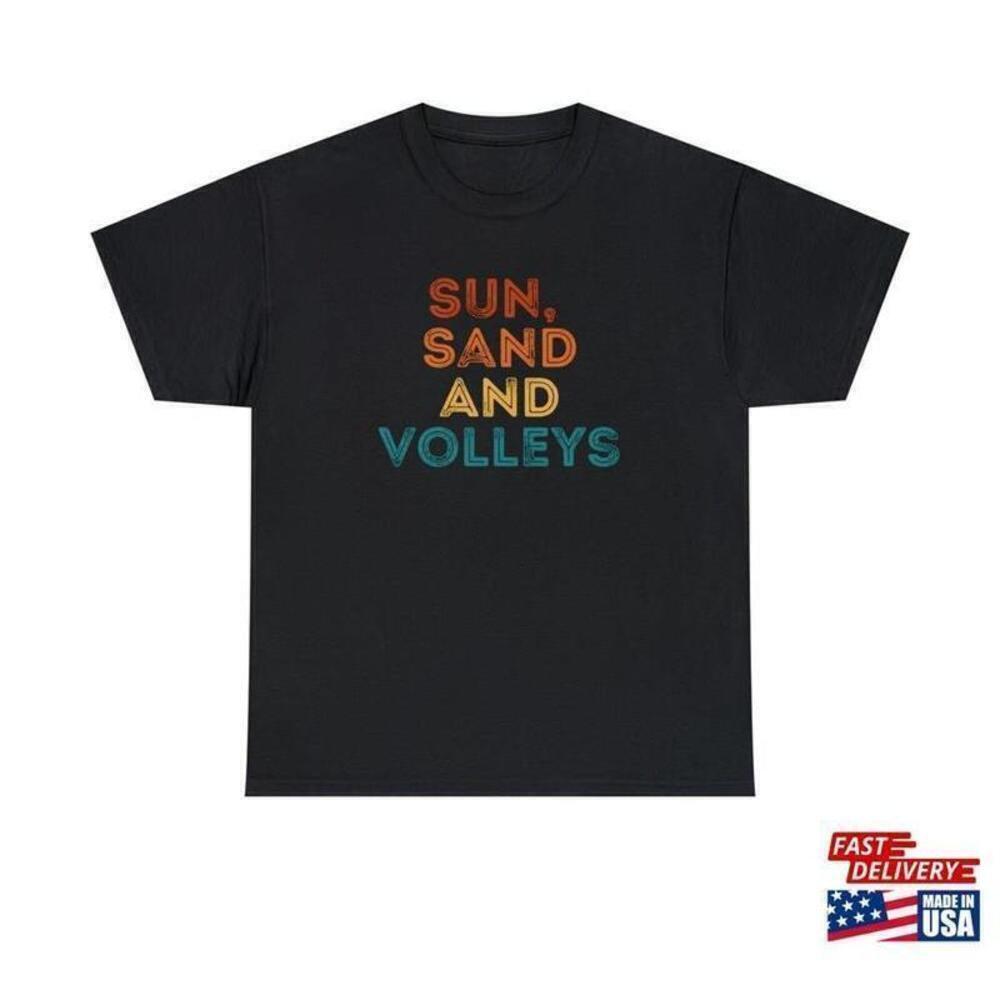 Sun Sand Volleys Beach Volleyball Gift Unisex T-Shirt